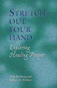 Stretch Out Your Hand : Exploring Healing Prayer （Revised）