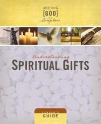 Understanding Spiritual Gifts (Meeting God in Scripture) （LDG）