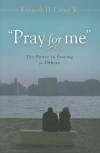 Pray for Me : The Power in Praying for Others