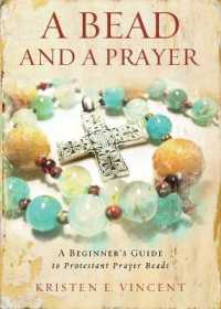 A Bead and a Prayer : A Beginner's Guide to Praying with Beads