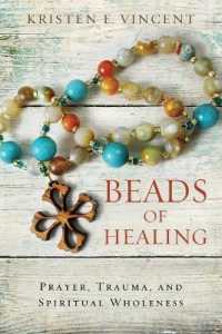 Beads of Healing : Prayer, Trauma, and Spiritual Wholeness
