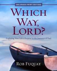Which Way, Lord? Enlarged-Print : Exploring Your Life's Purpose in the Journeys of Paul （Large Print）