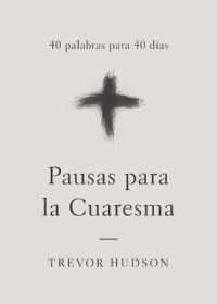 Pauses for Lent/ Pausas Para La Cuaresma : 40 Words for 40 Days/ 40 Palabras Para 40 Dias