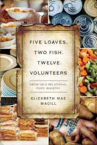 Five Loaves, Two Fish, Twelve Volunteers : Growing a Relational Food Ministry