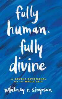 Fully Human, Fully Divine : An Advent Devotional for the Whole Self