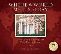 Where the World Meets to Pray : People and Stories of the Upper Room