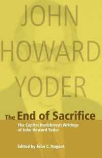 The End of Sacrifice : The Capital Punishment Writings of John Howard Yoder