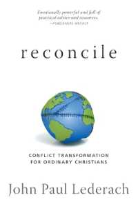 Reconcile : Conflict Transformation for Ordinary Christians （Revised, Revised）