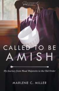 Called to be Amish My Journey from Head Majorette to Old Order （2015th）