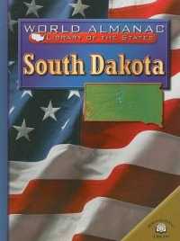 South Dakota (World Almanac(r) Library of the States)