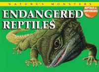 Endangered Reptiles (Nature's Monsters: Reptiles and Amphibians) （Library Binding）