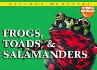 Frogs, Toads, & Salamanders (Nature's Monsters: Reptiles and Amphibians) （Library Binding）