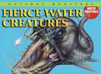 Fierce Water Creatures (Nature's Monsters: Water Creatures) （Library Binding）