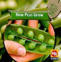 How Peas Grow (How Plants Grow)