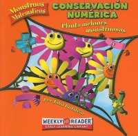 Conservacion Numerica : Planta Melones Monstruosos (Monstruos Matematicos (Paperback))