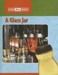 A Glass Jar (How It's Made) （Library Binding）