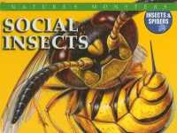 Social Insects (Nature's Monsters: Insects & Spiders) （Library Binding）