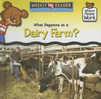 What Happens at a Dairy Farm? (Where People Work) （Library Binding）