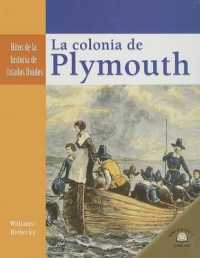 La Colonia de Plymouth (the Settling of Plymouth) (Hitos de la Historia de Estados Unidos (Landmark Events in a) （Library Binding）