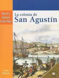La Colonia de San Agustín (the Settling of St. Augustine) (Hitos de la Historia de Estados Unidos (Landmark Events in a)