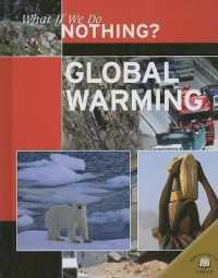 Global Warming (What If We Do Nothing?) （Library Binding）