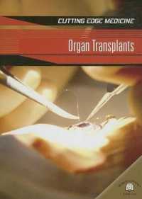 Organ Transplants (Cutting Edge Medicine) （Library Binding）