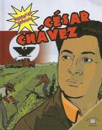 César Chávez (Biografías Gráficas (Graphic Biographies))