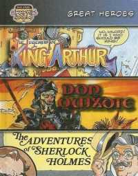 Great Heroes : The Legends of King Arthur; Don Quixote; the Adventures of Sherlock Holmes (Bank Street Graphic Novels) （Library Binding）