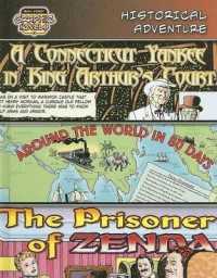 Historical Adventure : A Connecticut Yankee in King Arthur's Court; around the World in 80 Days; the Prisoner of Zenda (Bank Street Graphic Novels) （Library Binding）