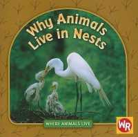 Why Animals Live in Nests (Where Animals Live)