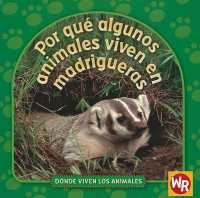 Por Qué Algunos Animales Viven En Madrigueras (Why Animals Live in Burrows) (Donde Viven Los Animales (Where Animals Live))