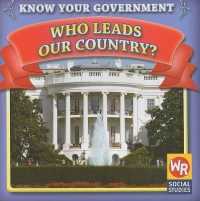 Who Leads Our Country? (Know Your Government)