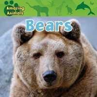 Bears (Amazing Animals) （Library Binding）