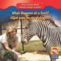 What Happens at a Zoo? / ¿Qué Pasa En Un Zoológico? (Where People Work / ¿dónde Trabaja La Gente?) （Library Binding）