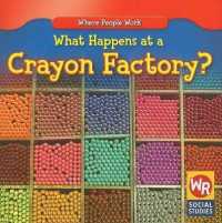 What Happens at a Crayon Factory? (Where People Work)