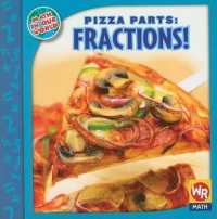 Pizza Parts: Fractions! (Math in Our World: Level 3)