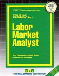 Labor Market Analyst (Passbooks Study Guide: Career Examination) （STG）