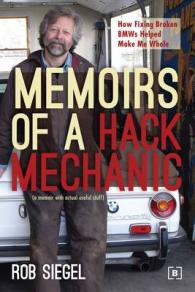 Memoirs of a Hack Mechanic : How Fixing Broken BMWs Helped Make Me Whole