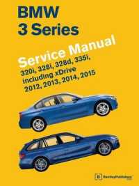 BMW 3 Series (F30, F31, F34) Service Manual : 2012, 2013, 2014, 2015 - 320i, 328i, 328d, 335i, Including Xdrive