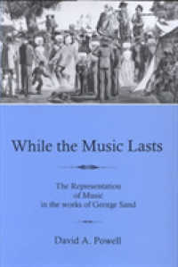 While the Music Lasts : The Representation of Music in the Works of George Sand
