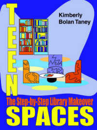 Teen Spaces : The Step-By-Step Library Makeover (Ala Editions)