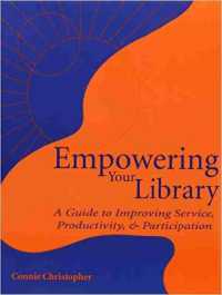 Empowering Your Library : A Guide to Improving Service, Productivity, and Participation
