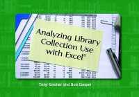 エクセルを用いたコレクション利用分析<br>Analyzing Library Collection Use with Excel