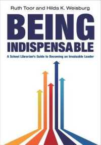 Being Indispensable : A School Librarian's Guide to Becoming an Invaluable Leader