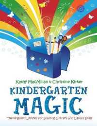 Kindergarten Magic : Theme-Based Lessons for Building Literacy and Library Skills