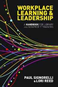 Workplace Learning & Leadership : A Handbook for Library and Nonprofit Trainers