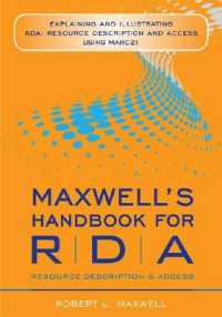 Maxwell's Handbook for RDA : Explaining and Illustrating RDA: Resource Description and Access Using MARC21