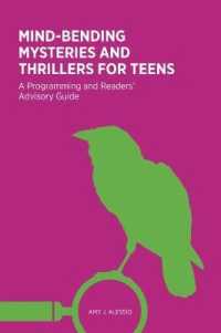 Mind-Bending Mysteries and Thrillers for Teens : A Programming and Readers' Advisory Guide