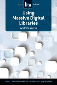 Using Massive Digital Libraries : A LITA Guide