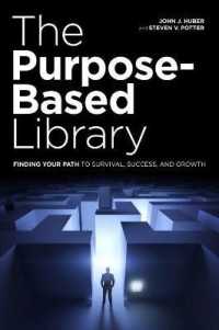 The Purpose-Based Library : Finding Your Path to Survival, Success, and Growth